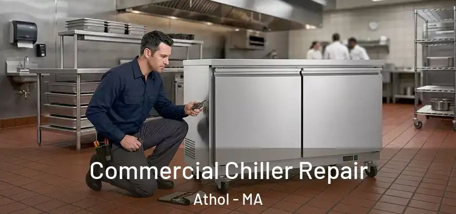 Commercial Chiller Repair Athol - MA