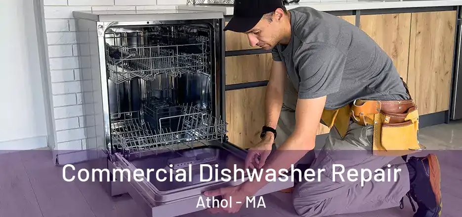 Commercial Dishwasher Repair Athol - MA