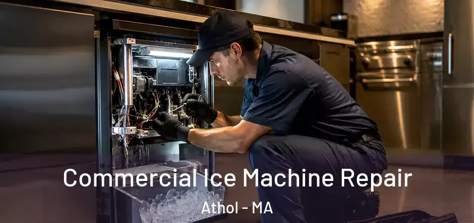Commercial Ice Machine Repair Athol - MA