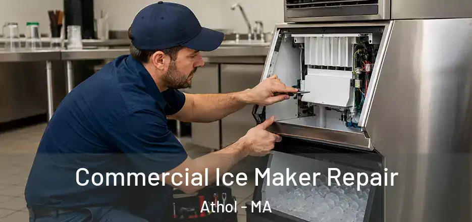 Commercial Ice Maker Repair Athol - MA