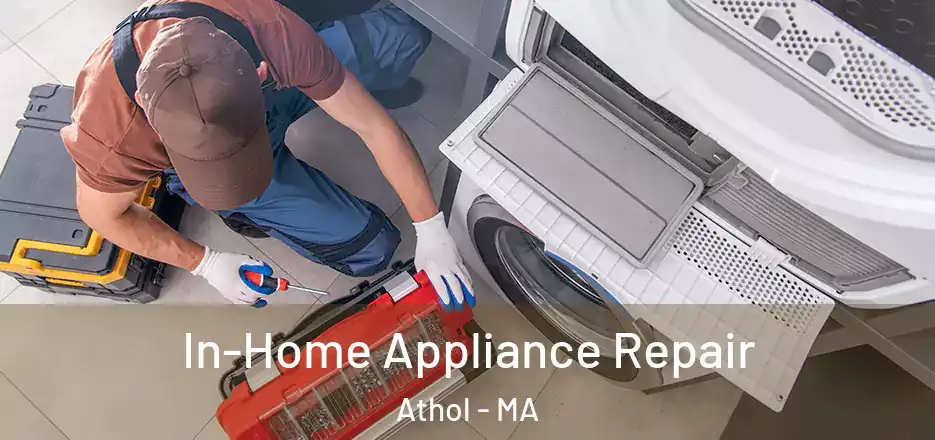In-Home Appliance Repair Athol - MA