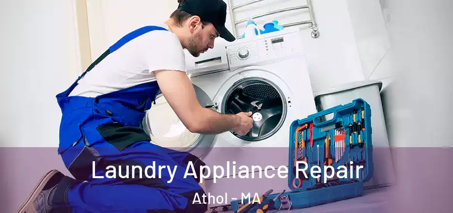Laundry Appliance Repair Athol - MA