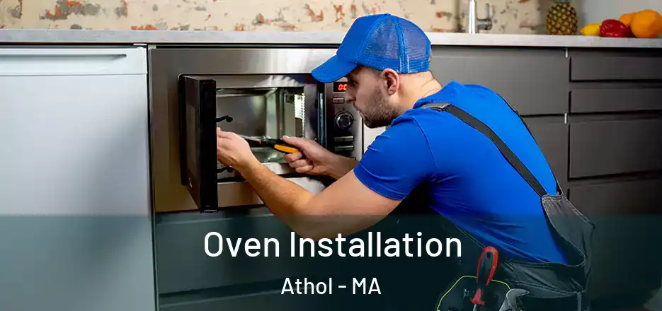 Oven Installation Athol - MA