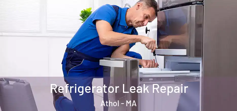  Refrigerator Leak Repair Athol - MA