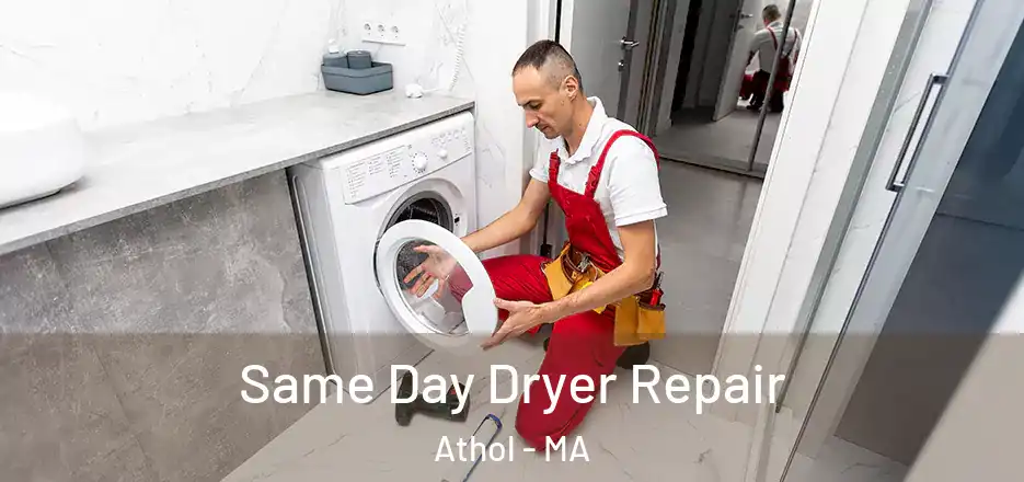 Same Day Dryer Repair Athol - MA