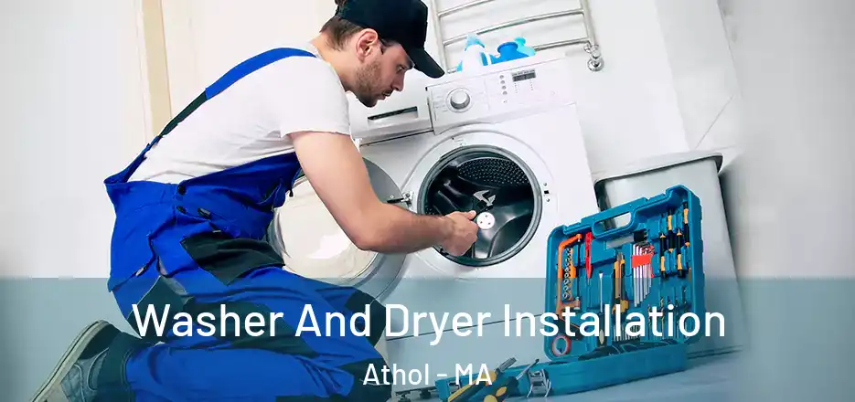 Washer And Dryer Installation Athol - MA