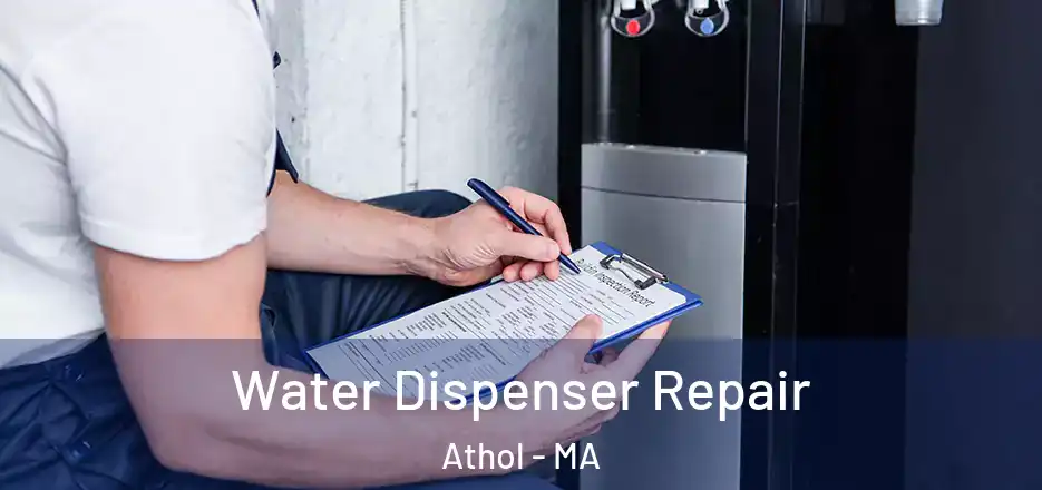 Water Dispenser Repair Athol - MA